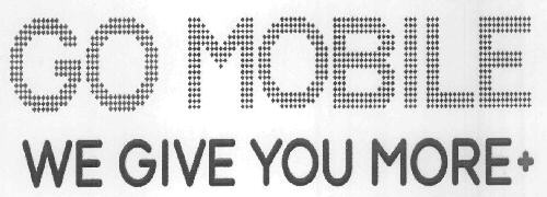 Go Mobile We Give You More Device mark 2977044 Trademark