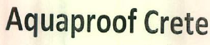 Aquaproof Crete Device mark 2763720 Trademark