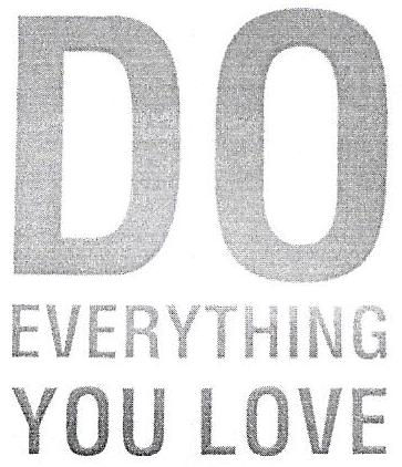 Do Everything You Love Device mark 2684870 Trademark
