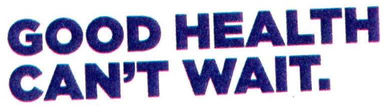 Good Health Can't Wait. Device mark 2603039 Trademark