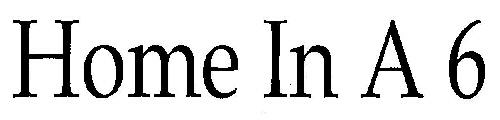 Home In A 6 Device mark 2541992 Trademark