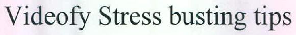 Videofy Stress Busting Tips Device mark 2582862 Trademark
