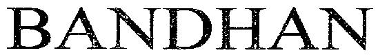 Bandhan Device mark 2590626 Trademark
