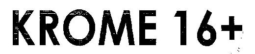 Krome 16+ (device) Device mark 2531623 Trademark