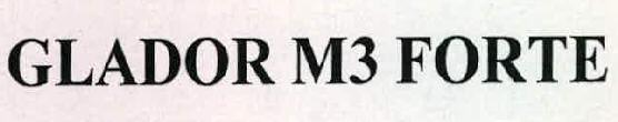 Glador M3 Forte Device mark 2324696 Trademark