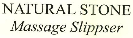 Natural Stone Massage Slippser Device mark 2583856 Trademark