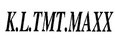 K.l. Tmt.maxx (device) Device mark 2341312 Trademark
