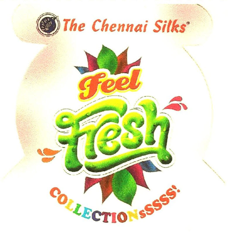 The Chennai Silks Feel Fresh Collectionsssss! Device mark 2592187 Trademark