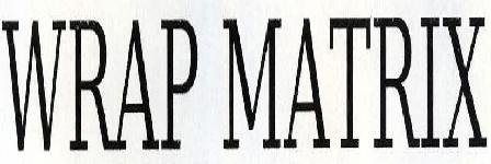 Wrap Matrix Device mark 2302923 Trademark