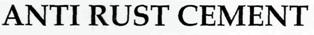 Anti Rust Cement Device mark 2709589 Trademark