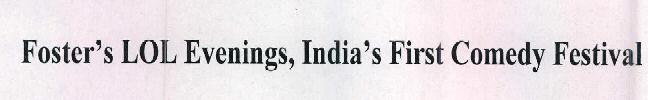 Foster's Lol Evenings, India's First Comedy Festival Device mark 2380626 Trademark
