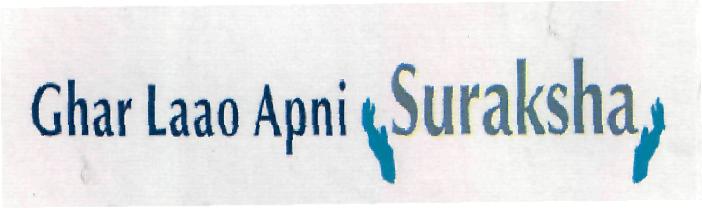 Ghar Laao Apni Suraksha (label) Device mark 2234921 Trademark
