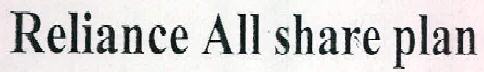 Reliance All Share Plan Device mark 2381613 Trademark
