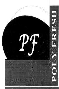 Pf Poly Fresh With Device Device mark 2005418 Trademark