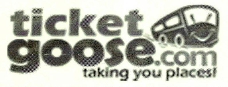 Ticket Goose.com Taking You Places! Device mark 2550195 Trademark