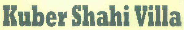 Kuber Shahi Villa Device mark 2981939 Trademark