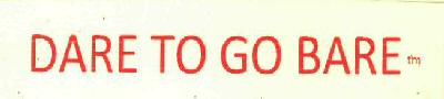 Dare To Go Bare (label) Device mark 2788680 Trademark