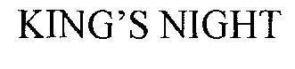 King's Night Device mark 2382169 Trademark