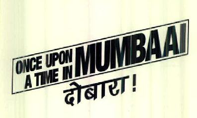 Once Upon A Time In Mumbaai Dobara ! Device mark 2554202 Trademark