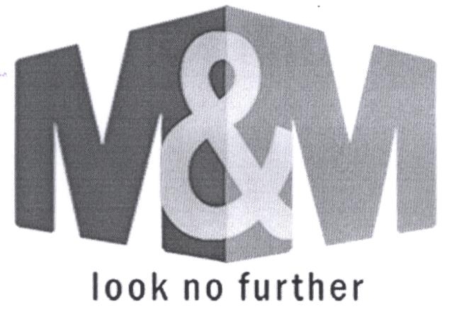 M & M Look No Further Device mark 2226223 Trademark