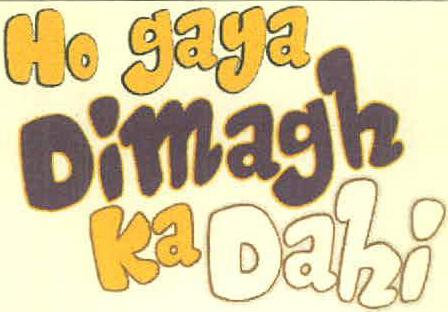 Ho Gaya Dimagh Ka Dahi Device mark 2948090 Trademark
