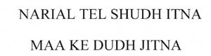 Narial Tel Shudh Itna Maa Ke Dudh Jitna Device mark 2103396 Trademark