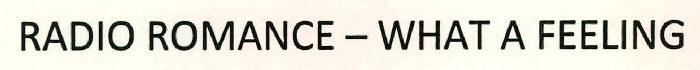 Radio Romance - What A Feeling Device mark 2306298 Trademark