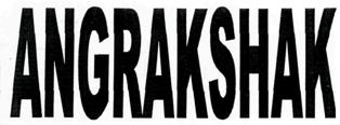 Angrakshak Device mark 2633334 Trademark