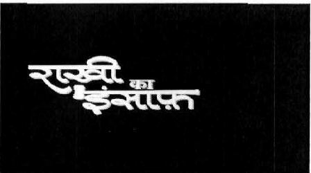 Rakhi Ka Insaf (with Device) Device mark 2054648 Trademark