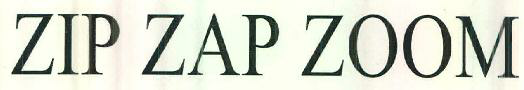 Zip Zap Zoom Device mark 2642019 Trademark