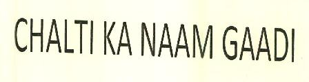 Chalti Ka Naam Gaadi Device mark 2754219 Trademark