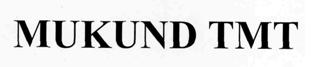 Mukund Tmt Device mark 2801552 Trademark