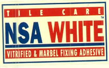 Tile Care Nsa White Vitrified & Marbel Fixing Adhesive Device mark 2763688 Trademark