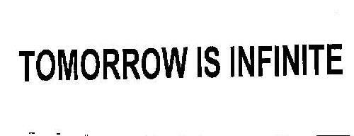 Tomorrow Is Infinite(label) Device mark 2131472 Trademark