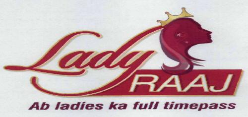 Lady Raaj Ab Ladies Ka Full Timepass Device mark 1957820 Trademark