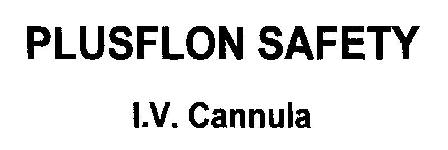 Plusflon Safety I.v.cannula Device mark 1832189 Trademark