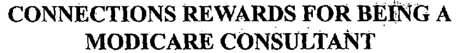 Connections Rewards For Being A Modicare Consultant Device mark 1072446 Trademark