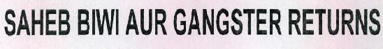 Saheb Biwi Aur Gangster Returns Device mark 2322946 Trademark