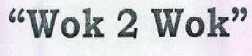 "wok 2 Wok" Device mark 2548471 Trademark