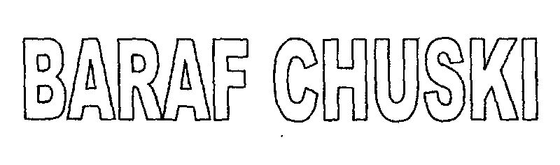 Baraf Chuski (letter Written In Double Outline) Device mark 1452446 Trademark