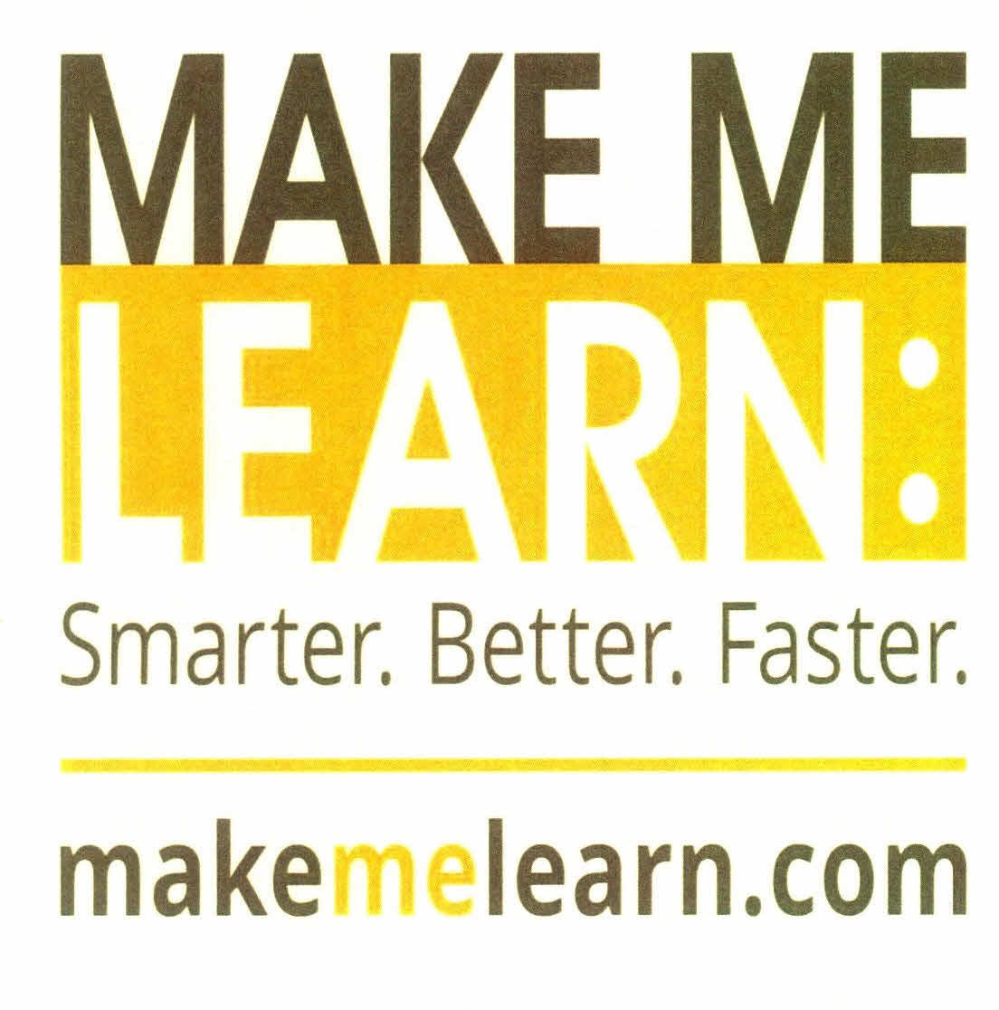 Make Me Learn Smarter. Better, Faster. Device mark 2936245 Trademark