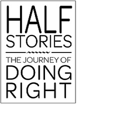 Half Stories The Journey Of Doing Right Device mark 2674106 Trademark