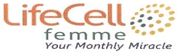 Lifecell, Femme, Your Monthly Miracle Device mark 1801616 Trademark