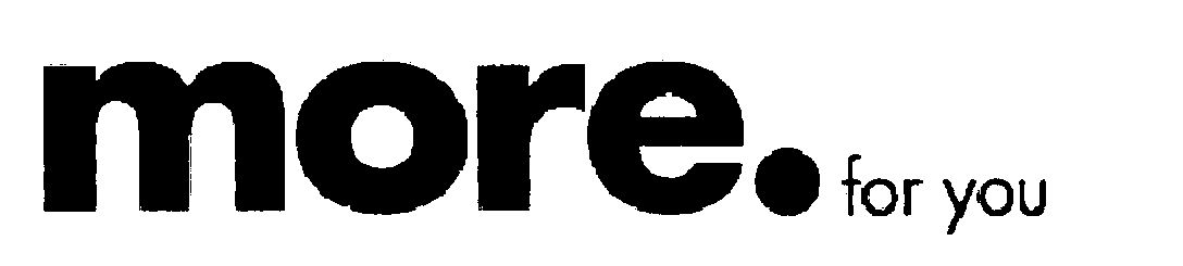More. For You (heavy Character) Device mark 1542813 Trademark
