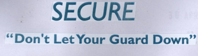 Secure Don`t Let Your Guard Down Device mark 1958413 Trademark