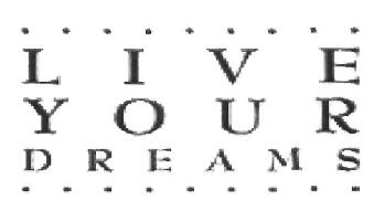 Live Your Dreams (device) Device mark 2657723 Trademark