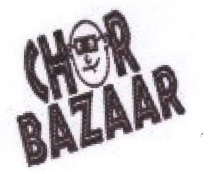 Chor Bazaar (label) Device mark 1368367 Trademark