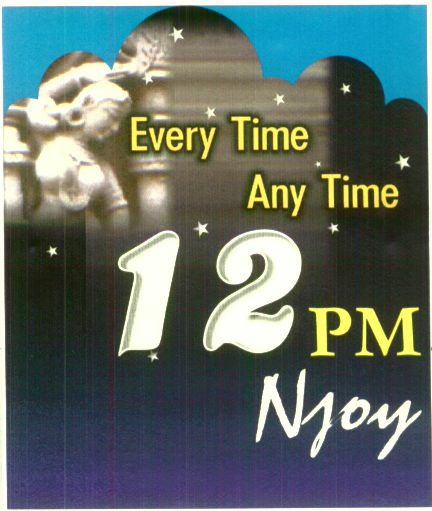 Every Time Any Time 12 P M Njoy ( Label) Device mark 1442351 Trademark