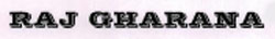 Raj Gharana Device mark 1740652 Trademark