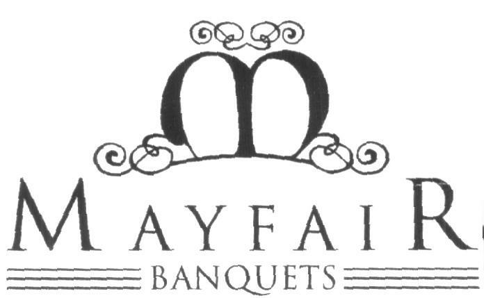Mayfair Banquets (label) Device mark 1622755 Trademark